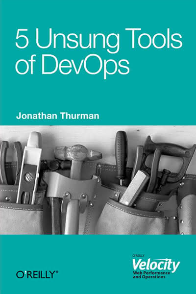 5 Unsung Tools of DevOps